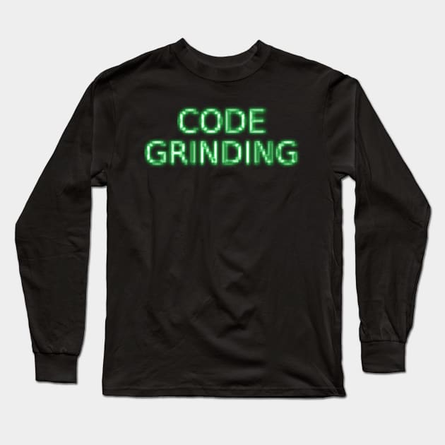 Code Grinding Long Sleeve T-Shirt by findingNull